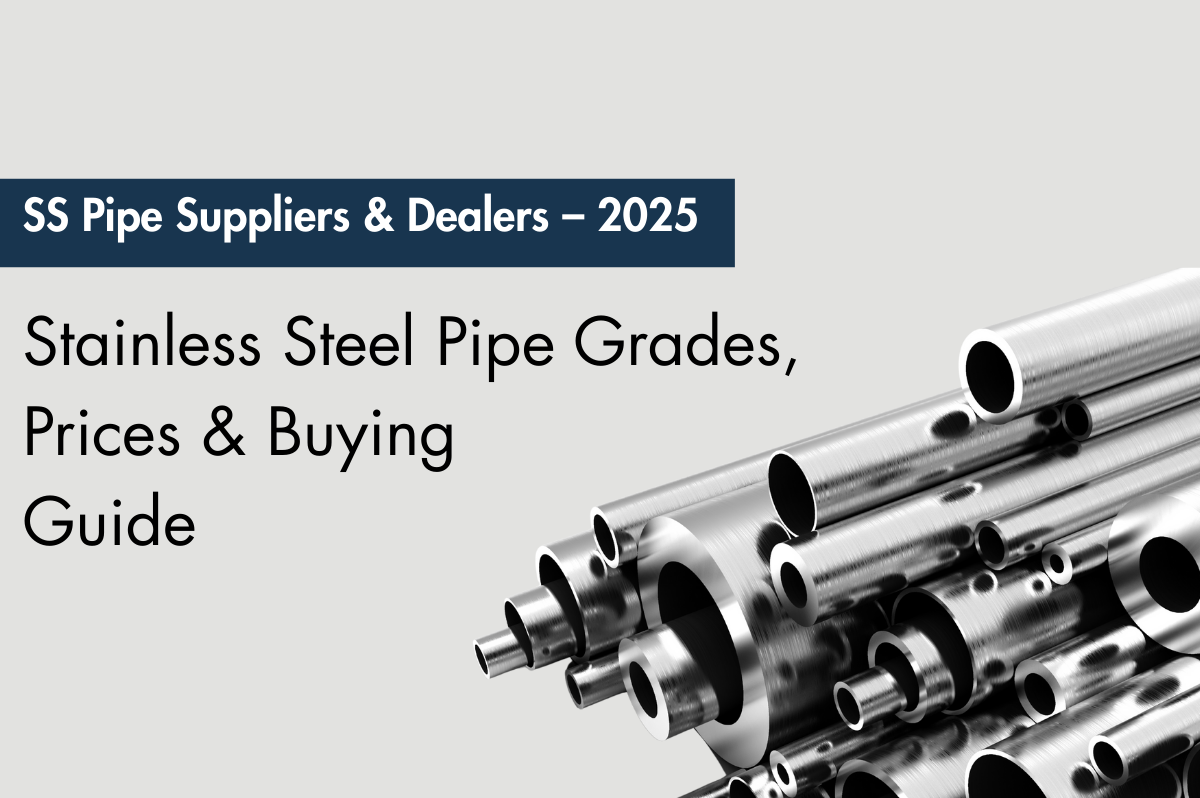 SS pipe suppliers, SS pipe dealers, SS pipe price list 2025, stainless steel pipe grades, SS pipe HSN code, SS 304 pipe, SS 316 pipe, stainless steel pipe sizes, SS pipe buying guide, Jindal SS pipe rates
