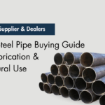 MS Pipe Supplier & Dealers – Mild Steel Pipe Buying Guide for Fabrication & Structural Use