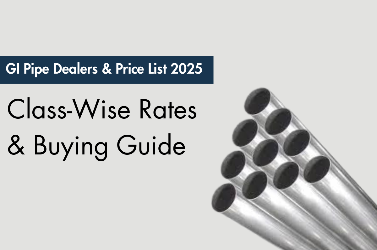 GI pipe dealers, GI pipe price list 2025, Class A GI pipe price, Class B GI pipe price, Class C GI pipe price, galvanized iron pipe rates, GI pipe suppliers, GI pipe dealers near me, GI pipe buying guide, GI pipe price per 20 feet, GI pipe wholesale rate
